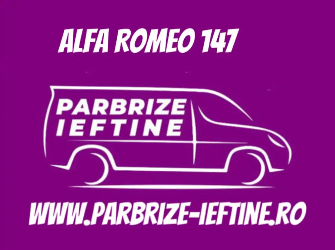 parbriz ALFA ROMEO 147 ieftin