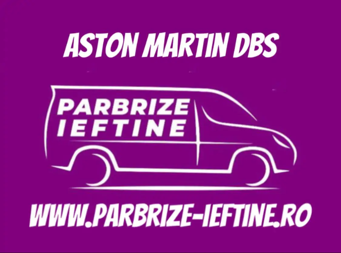 parbriz ASTON MARTIN DBS Coupe ieftin