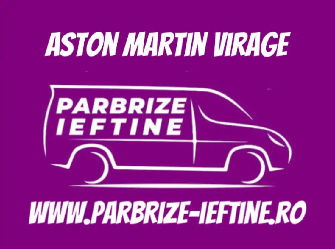parbriz ASTON MARTIN VIRAGE Convertible ieftin