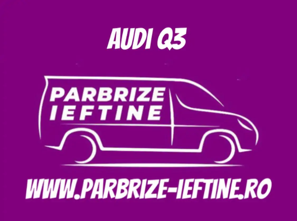 parbriz AUDI Q3 ieftin