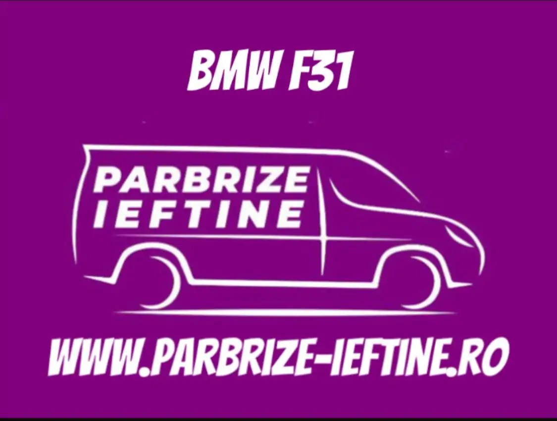 parbriz BMW F31 ieftin