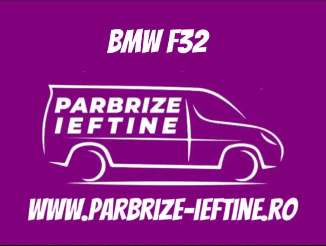 parbriz BMW F32 ieftin