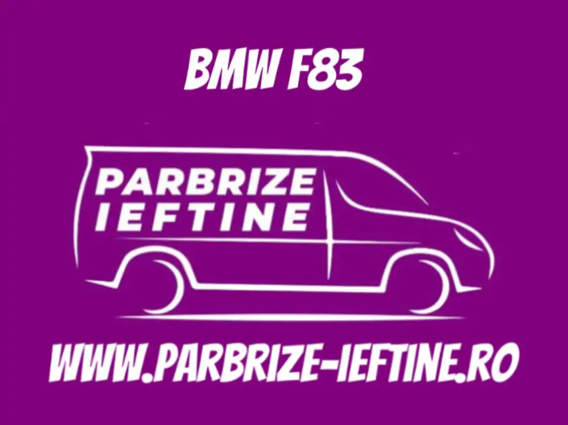 parbriz BMW F83 ieftin