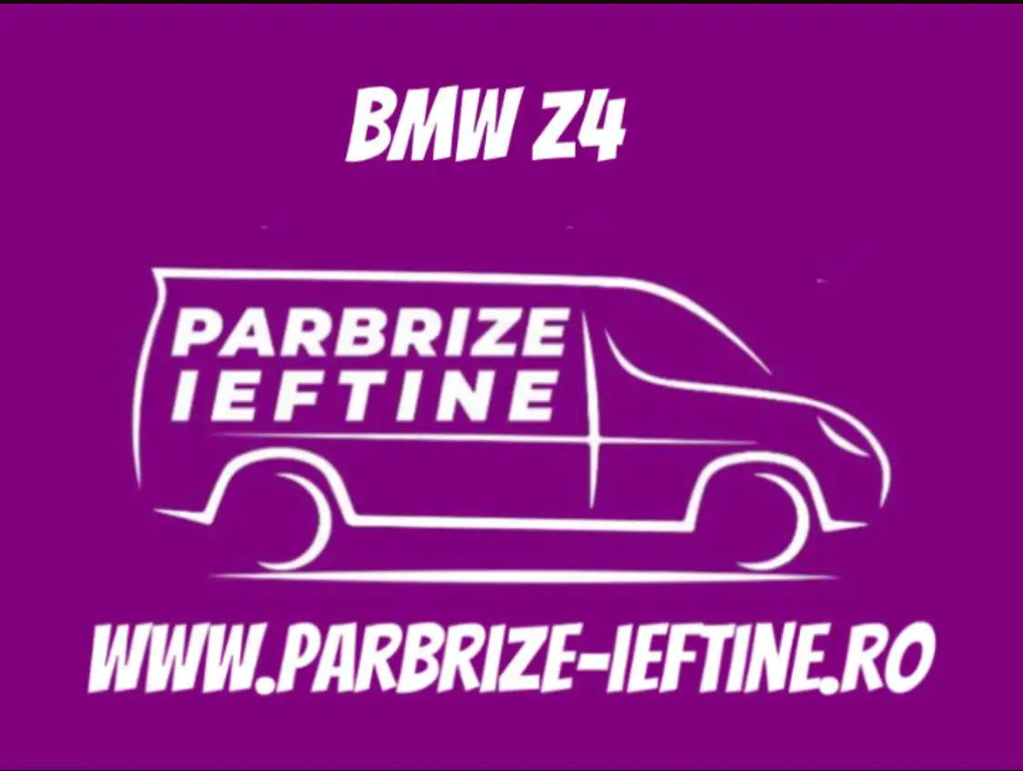 parbriz BMW Z4 ieftin