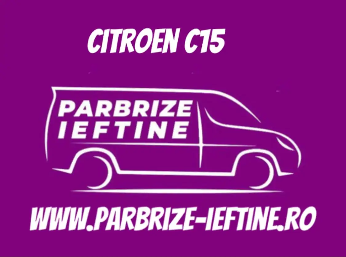 parbriz CITROEN C15 ieftin