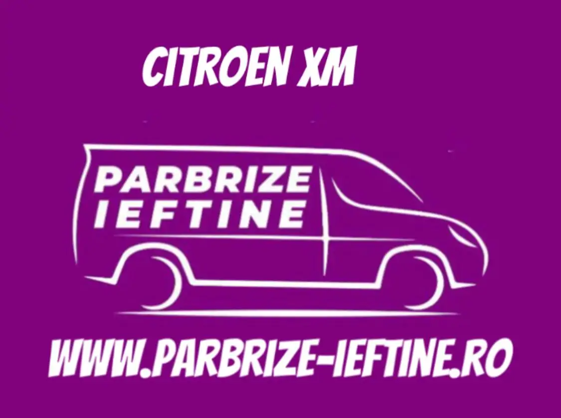 parbriz CITROEN XM ieftin