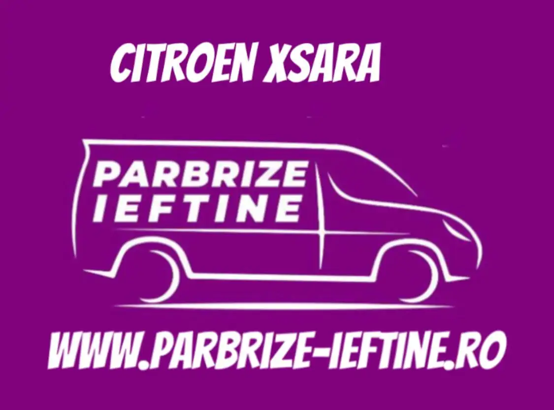 parbriz CITROEN XSARA ieftin