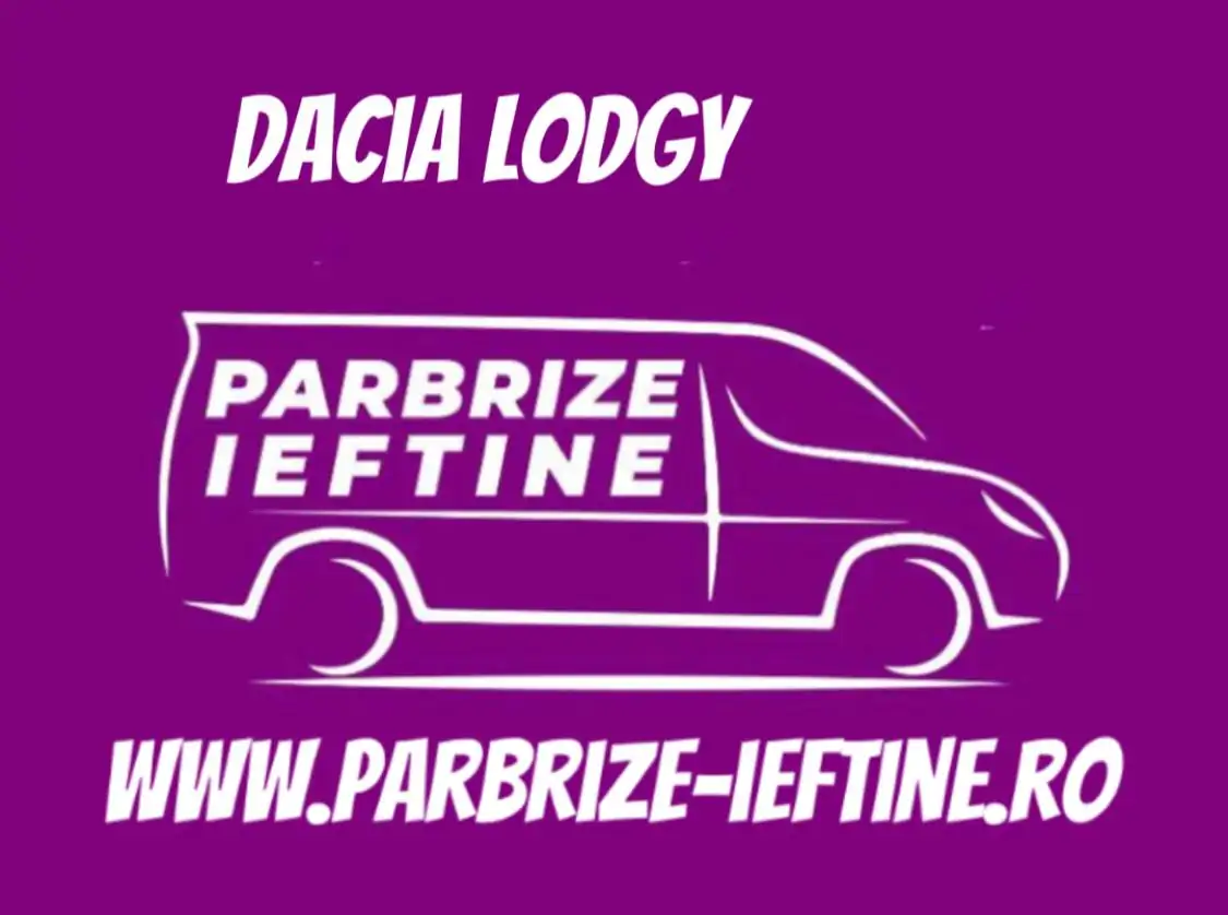 parbriz DACIA LODGY ieftin