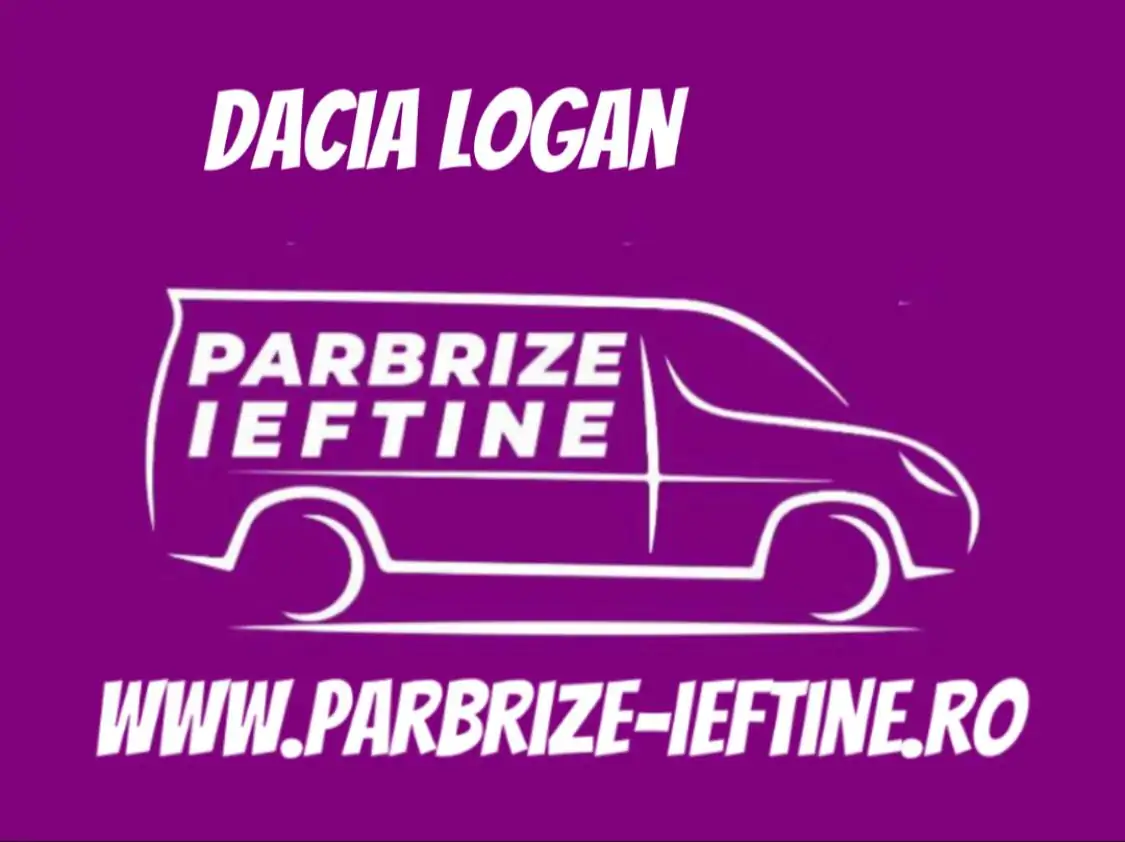 parbriz DACIA LOGAN ieftin