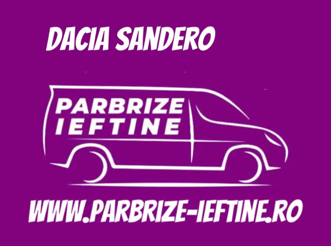 parbriz DACIA SANDERO ieftin