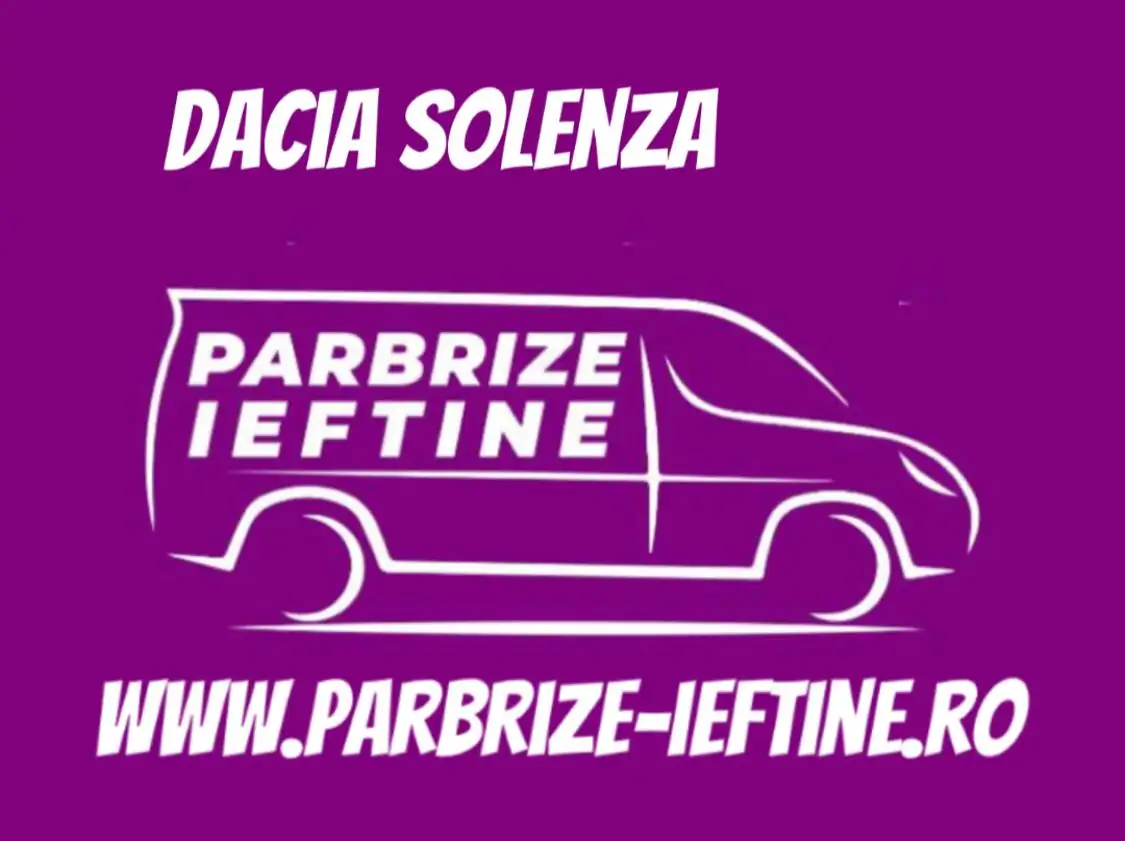 parbriz DACIA SOLENZA ieftin