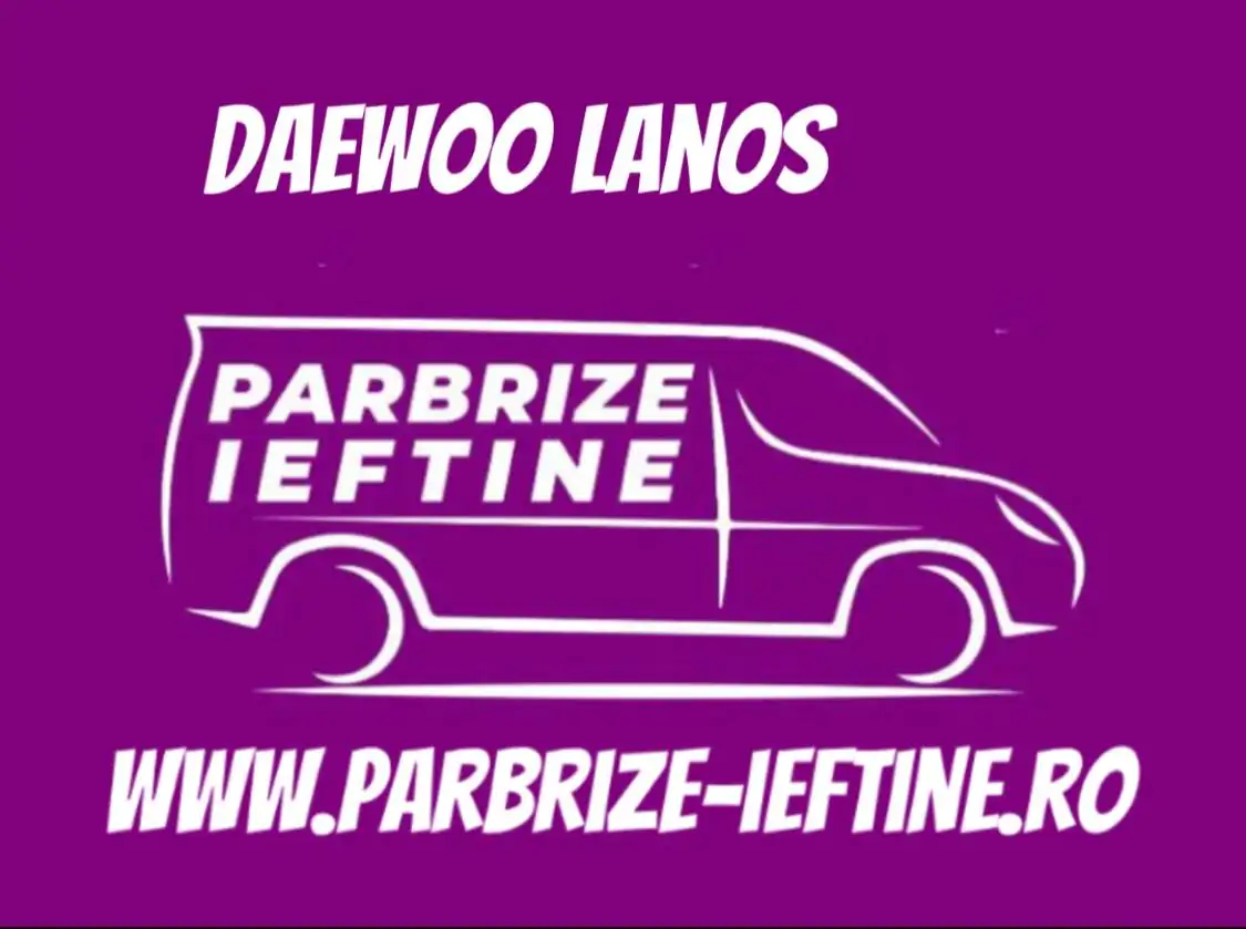 parbriz DAEWOO LANOS ieftin