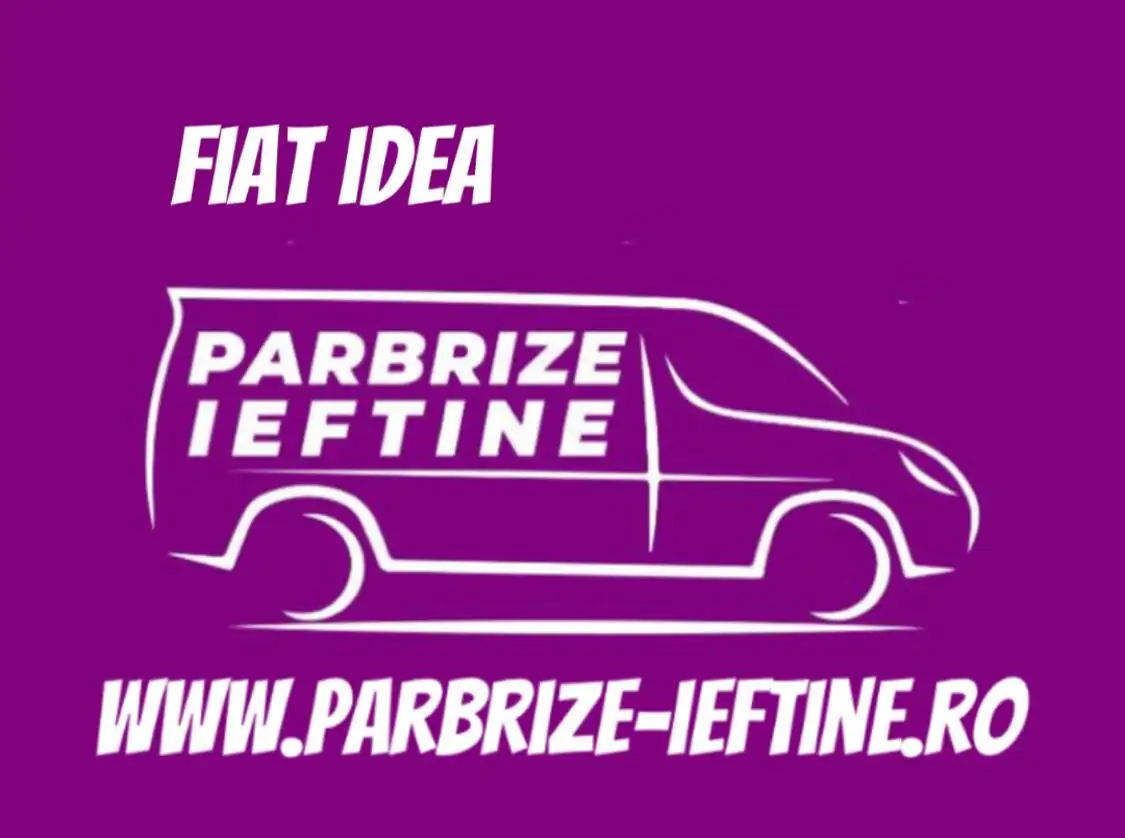parbriz FIAT IDEA ieftin
