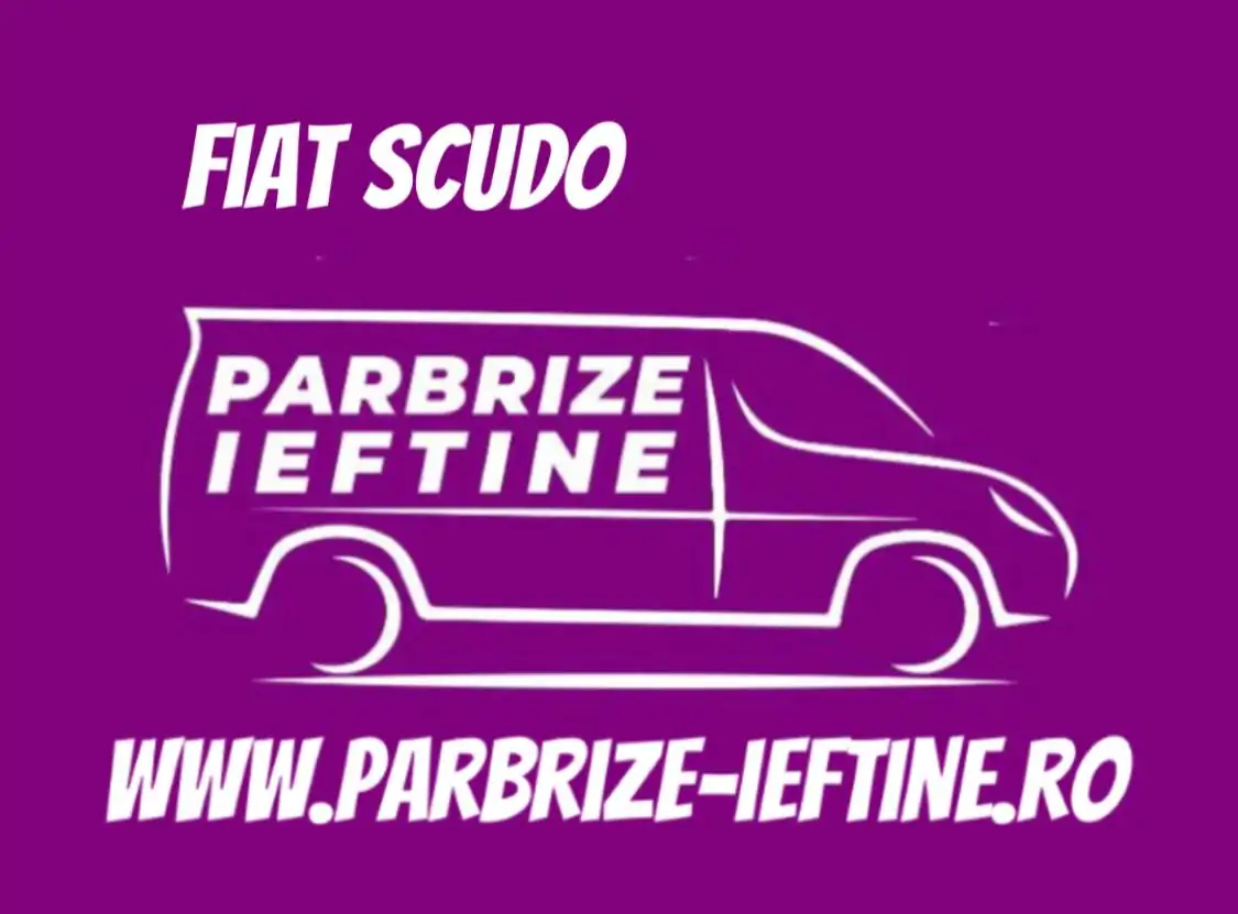 parbriz FIAT SCUDO ieftin