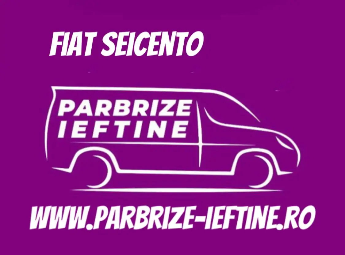 parbriz FIAT SEICENTO ieftin