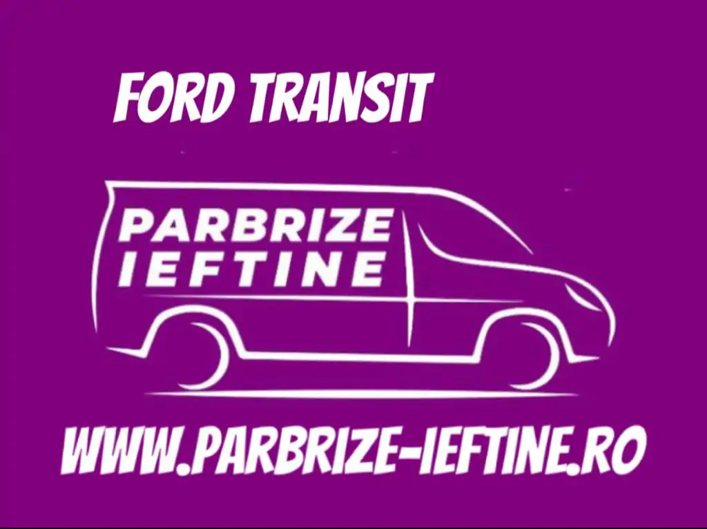 parbriz FORD TRANSIT ieftin