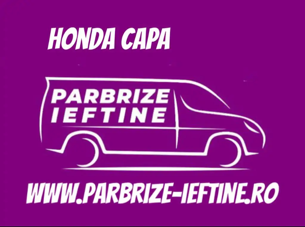 parbriz HONDA CAPA ieftin
