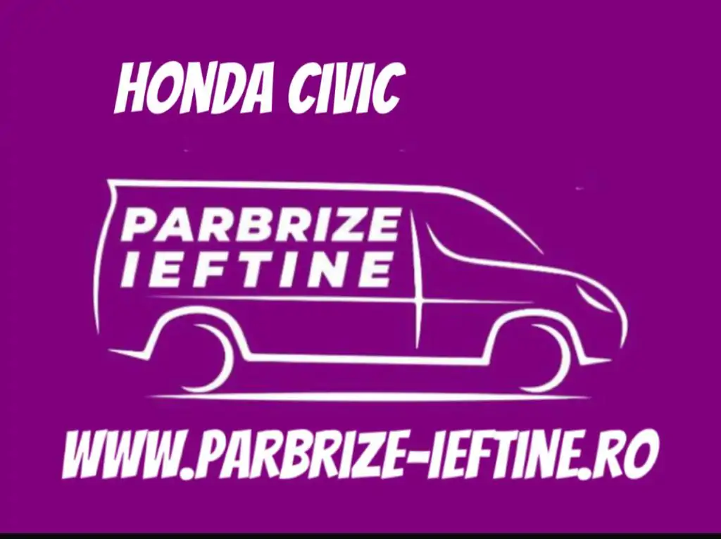 parbriz HONDA CIVIC ieftin
