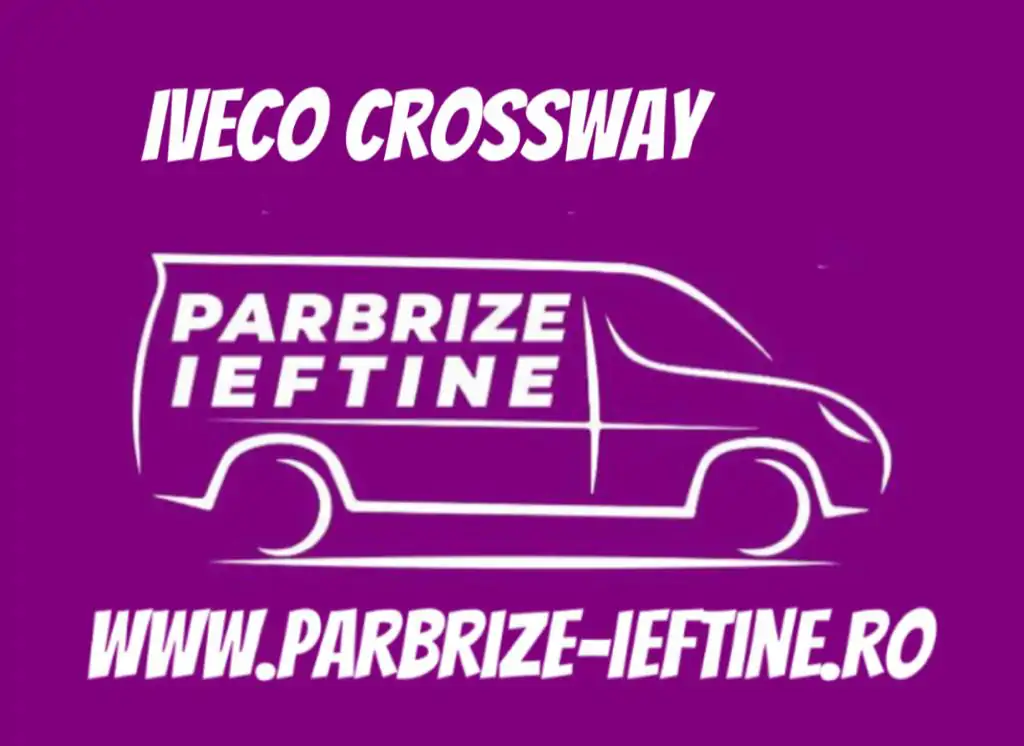 parbriz IVECO CROSSWAY ieftin
