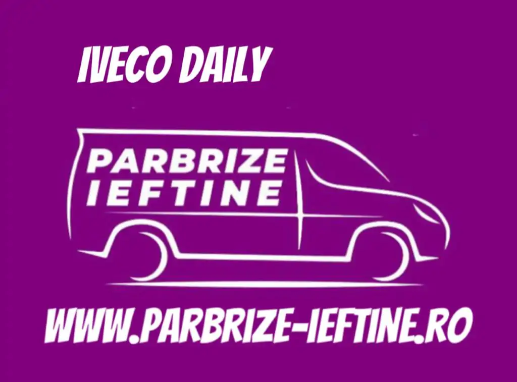 parbriz IVECO DAILY ieftin