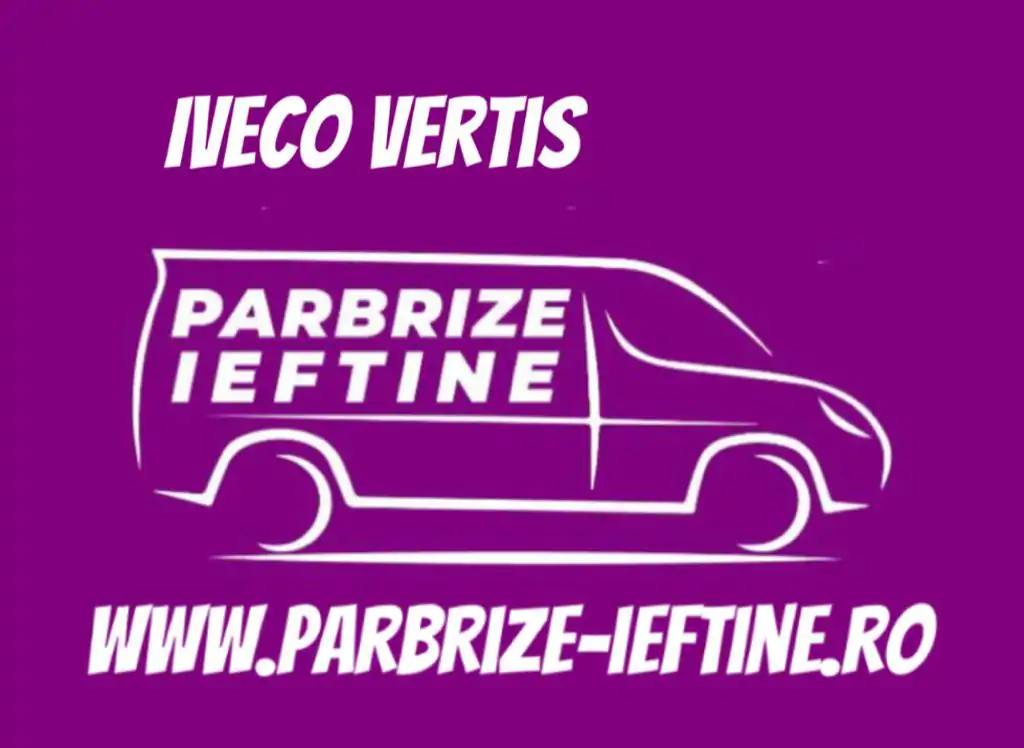 parbriz IVECO Vertis ieftin