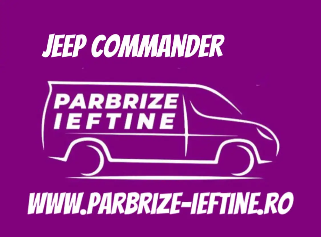 parbriz JEEP COMMANDER ieftin