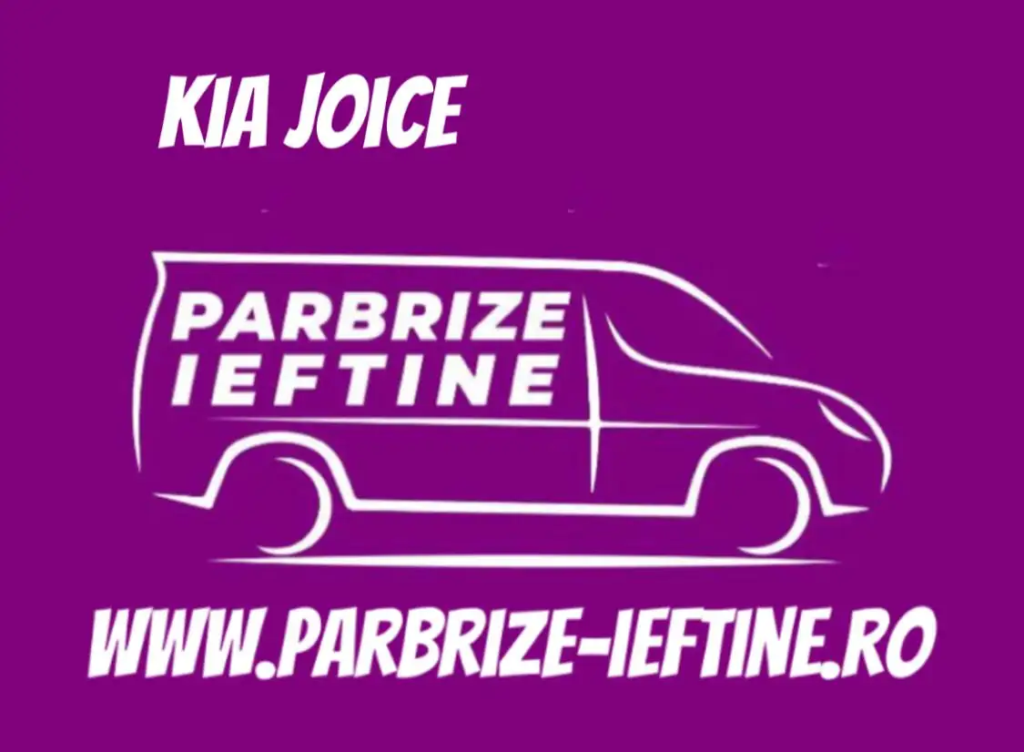 parbriz KIA JOICE ieftin