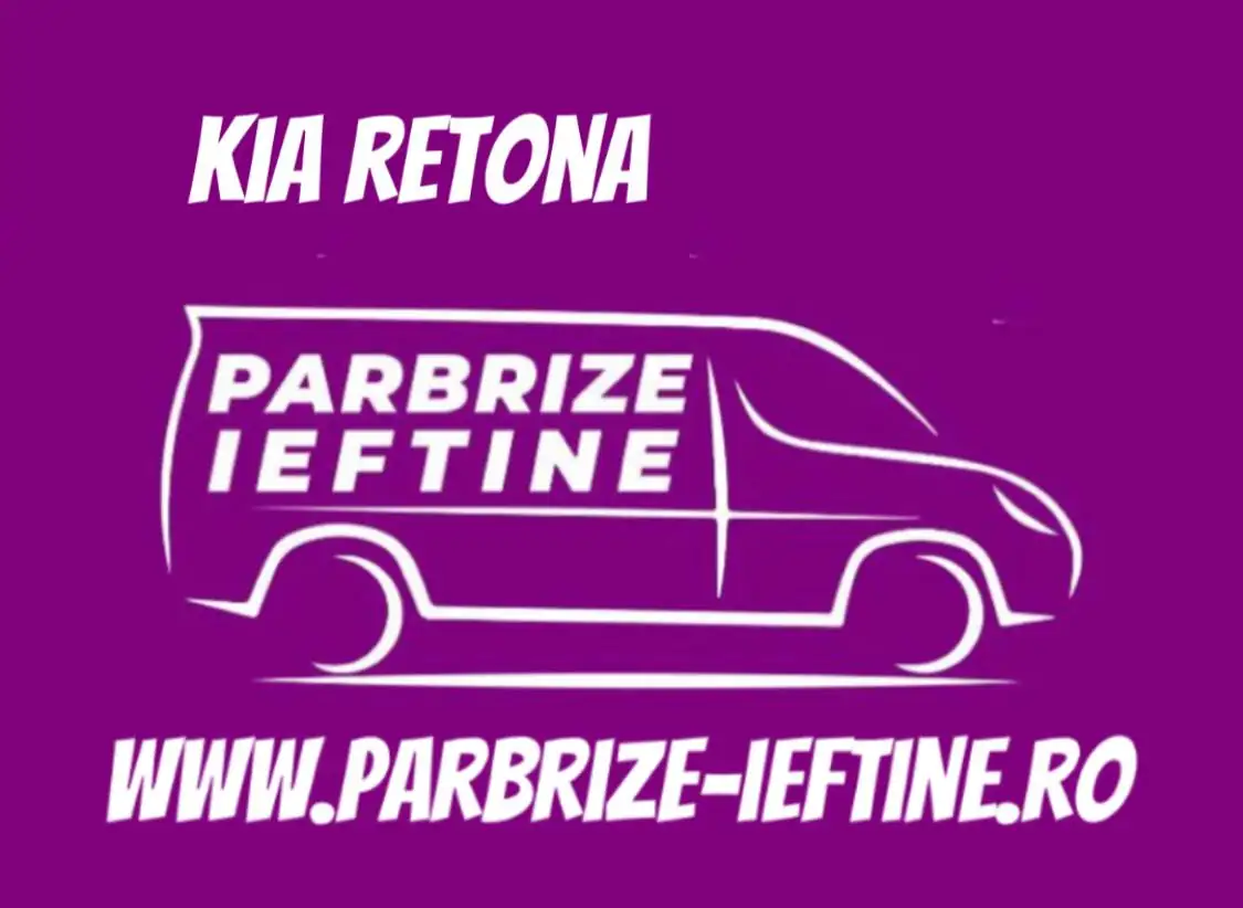 parbriz KIA RETONA ieftin