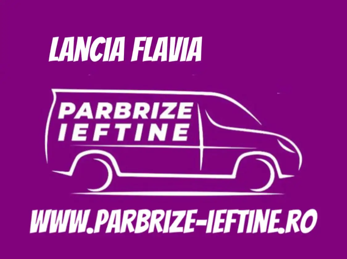 parbriz LANCIA FLAVIA ieftin