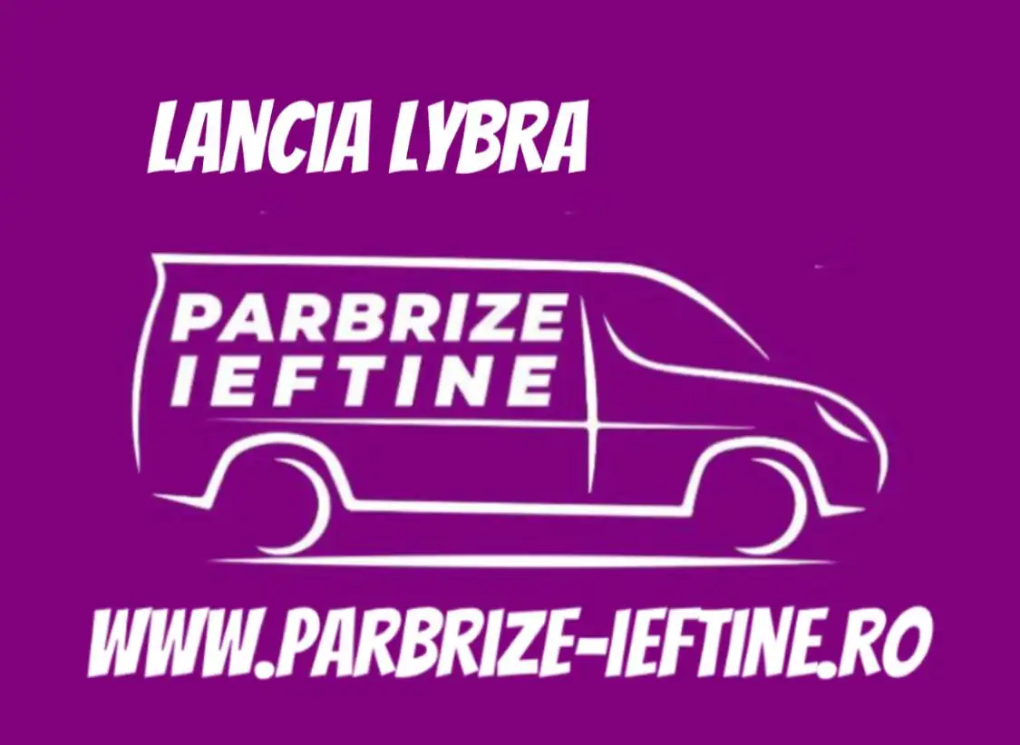 parbriz LANCIA LYBRA ieftin
