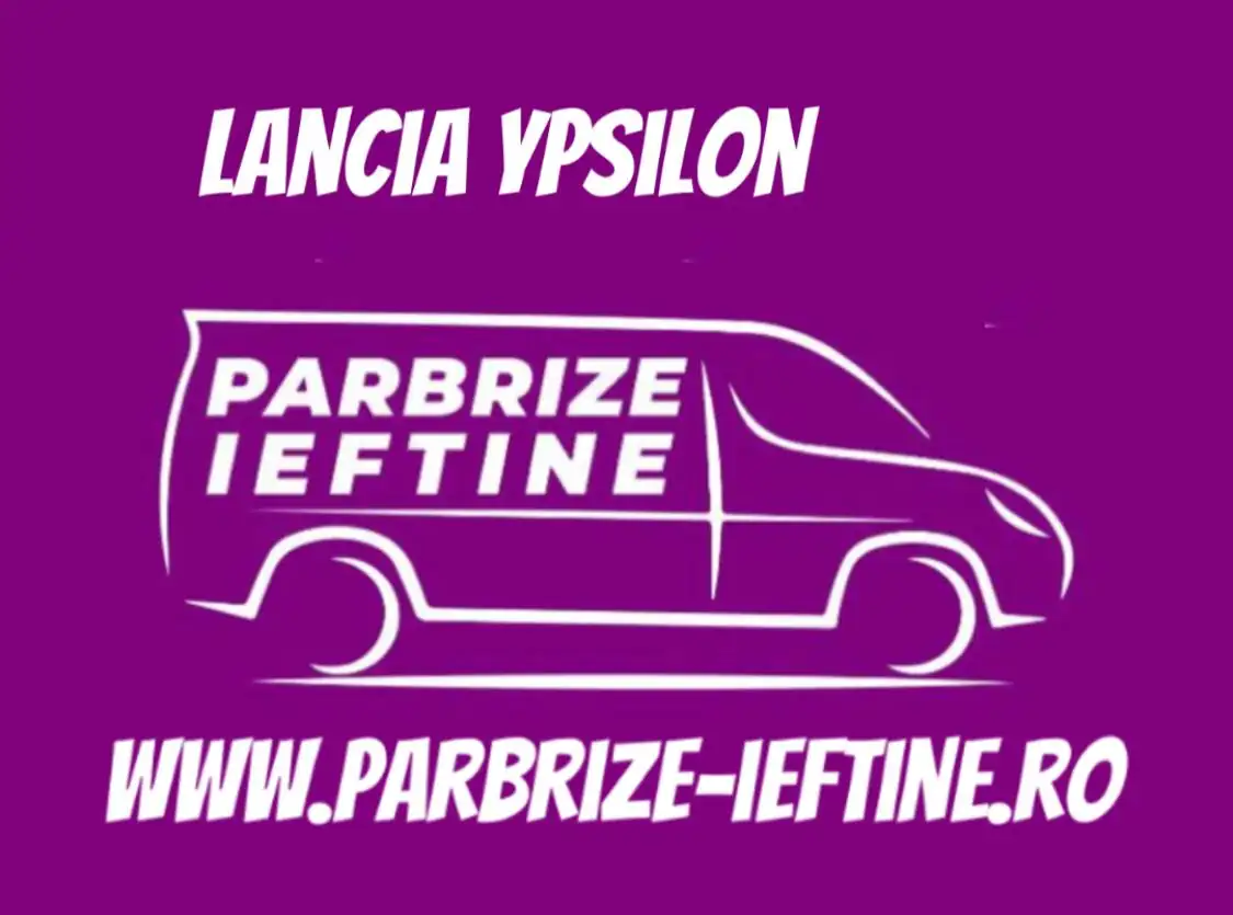 parbriz LANCIA YPSILON ieftin