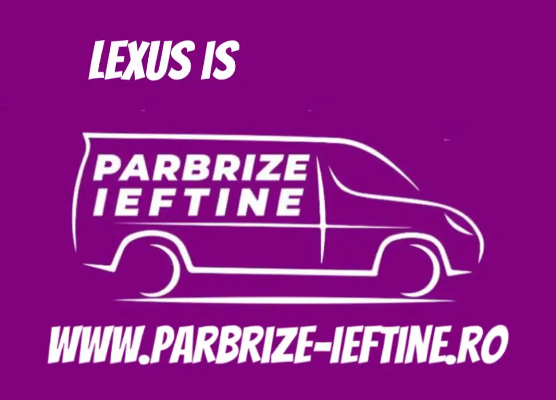parbriz LEXUS IS ieftin