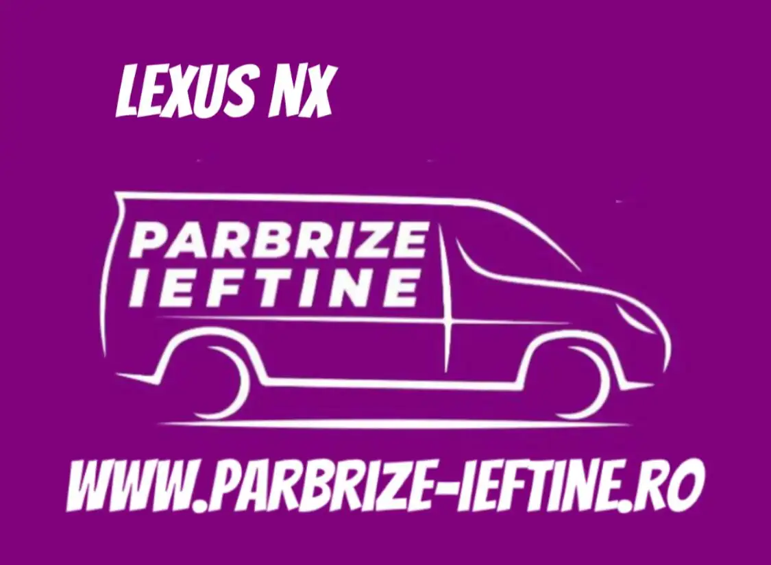 parbriz LEXUS NX ieftin