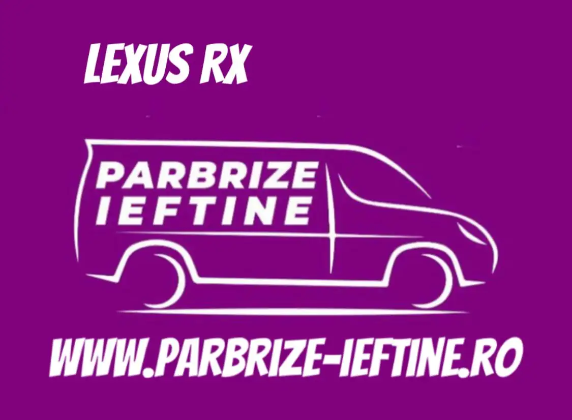 parbriz LEXUS RX ieftin