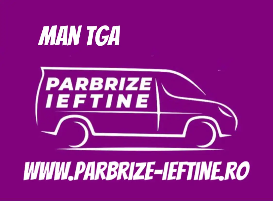 parbriz MAN TGA ieftin