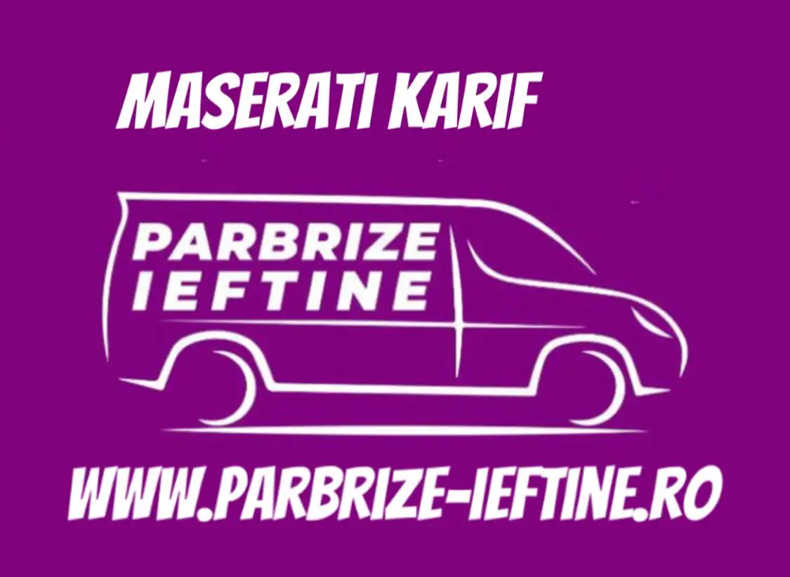 parbriz MASERATI KARIF ieftin