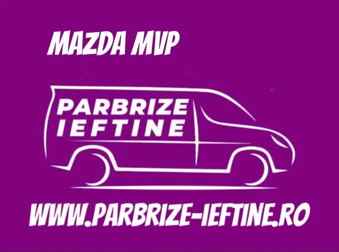 parbriz MAZDA MPV ieftin