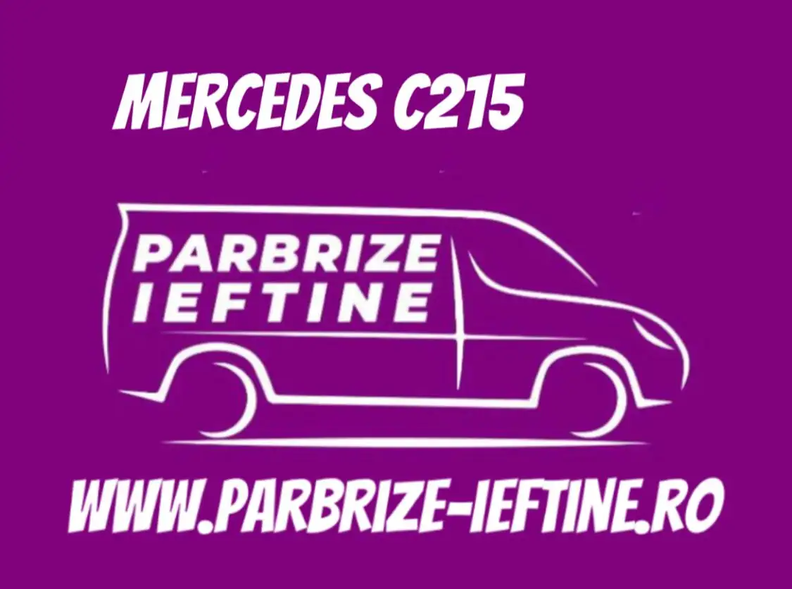 parbriz MERCEDES C215 ieftin