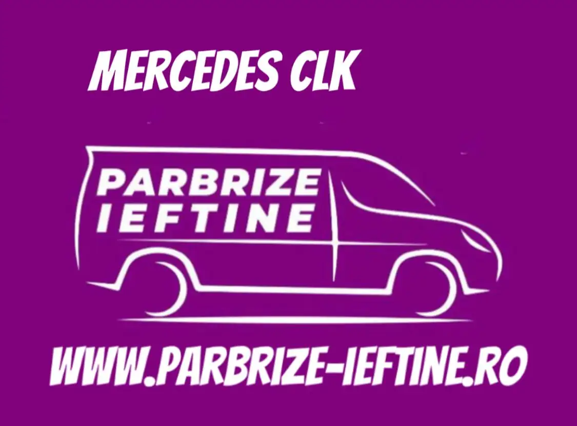 parbriz MERCEDES CLK ieftin