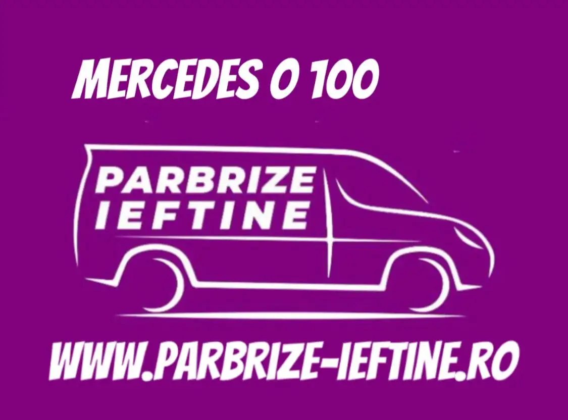 parbriz MERCEDES O 100 ieftin