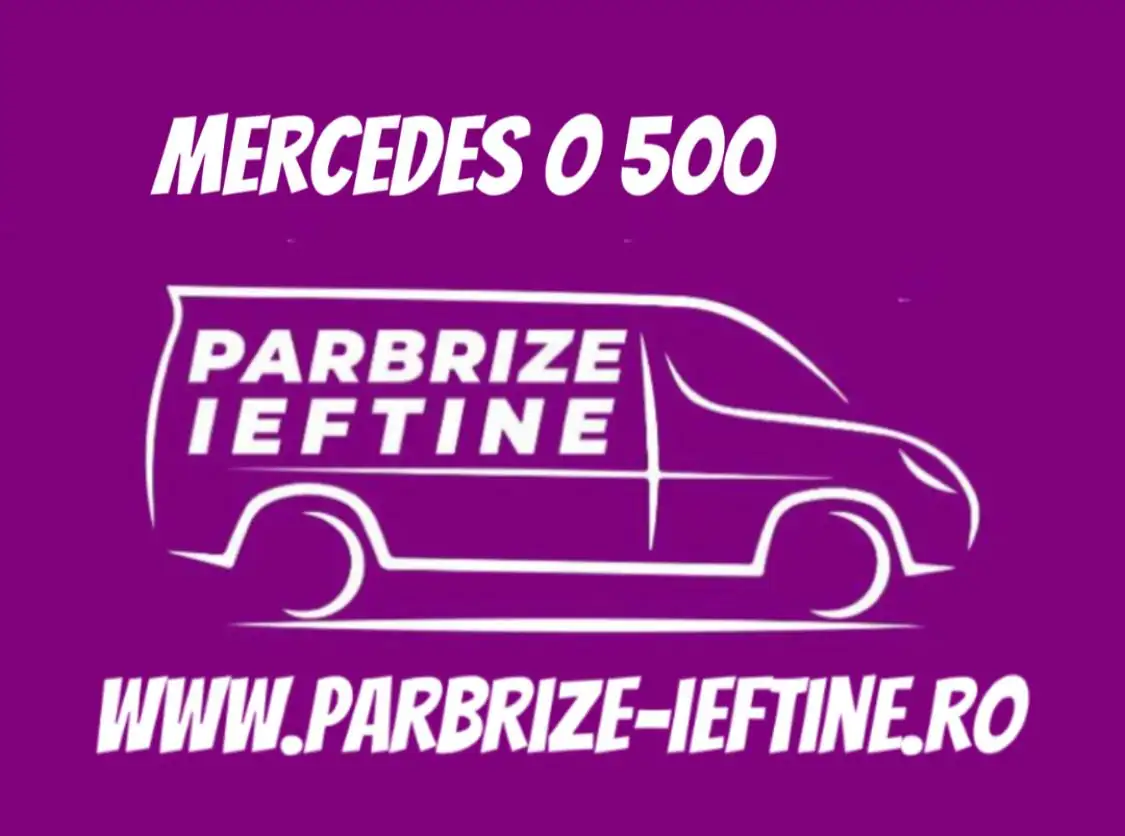 parbriz MERCEDES O 500 ieftin