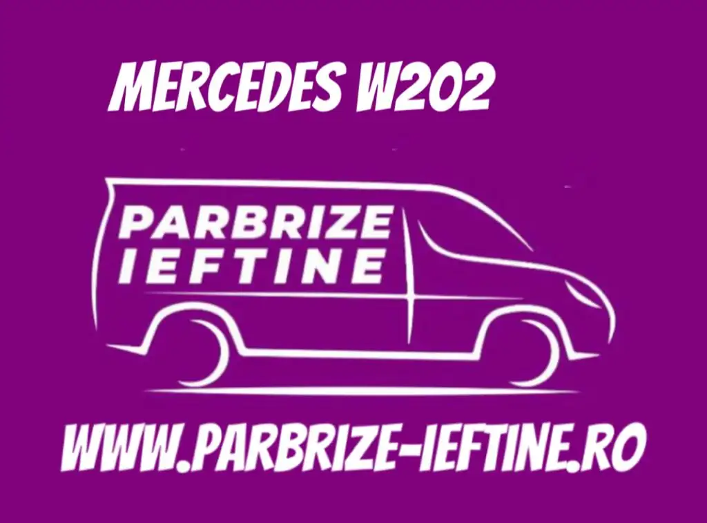 parbriz MERCEDES W202 ieftin