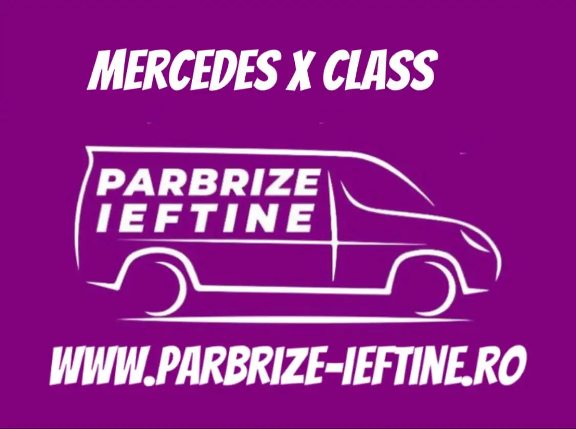 parbriz MERCEDES X CLASS ieftin