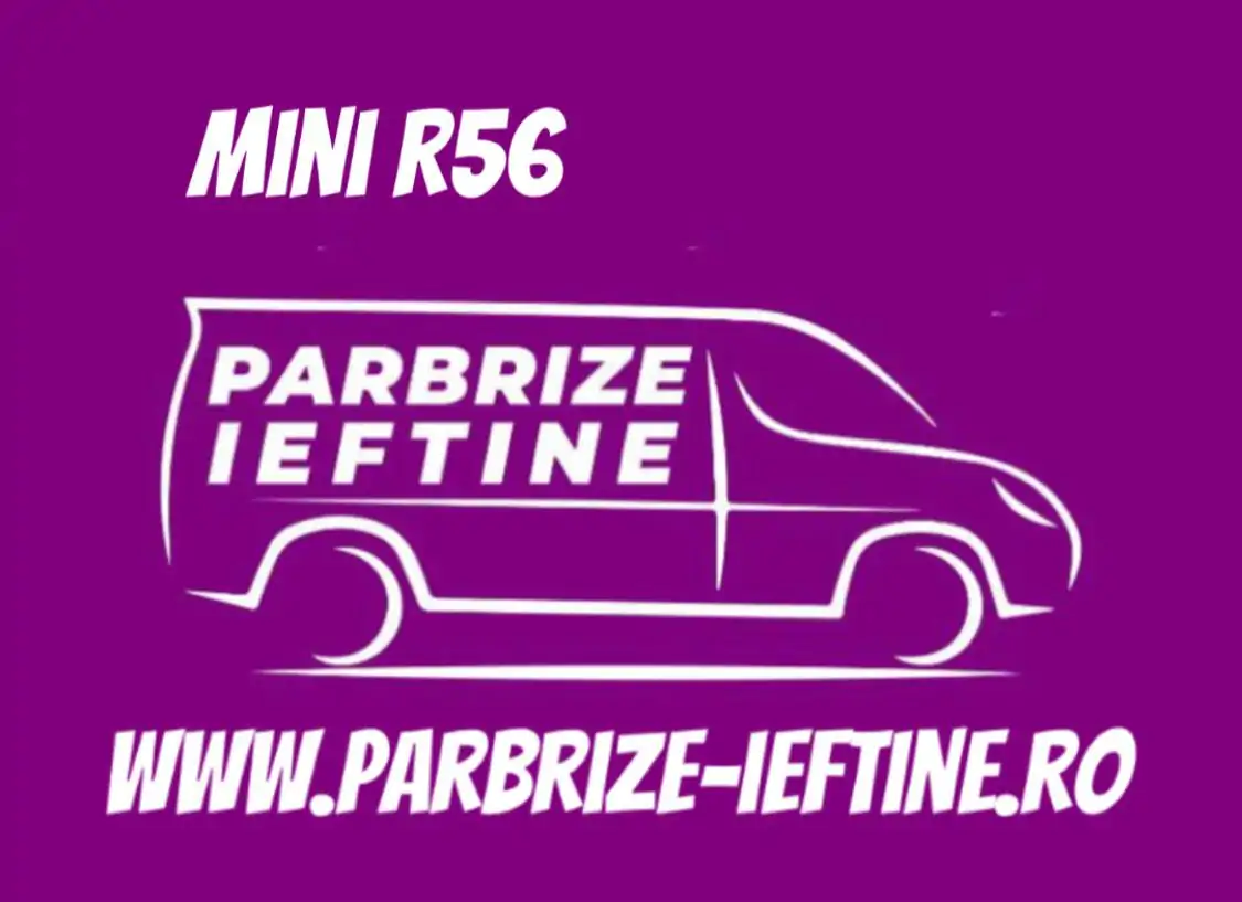 parbriz MINI (R56) ieftin