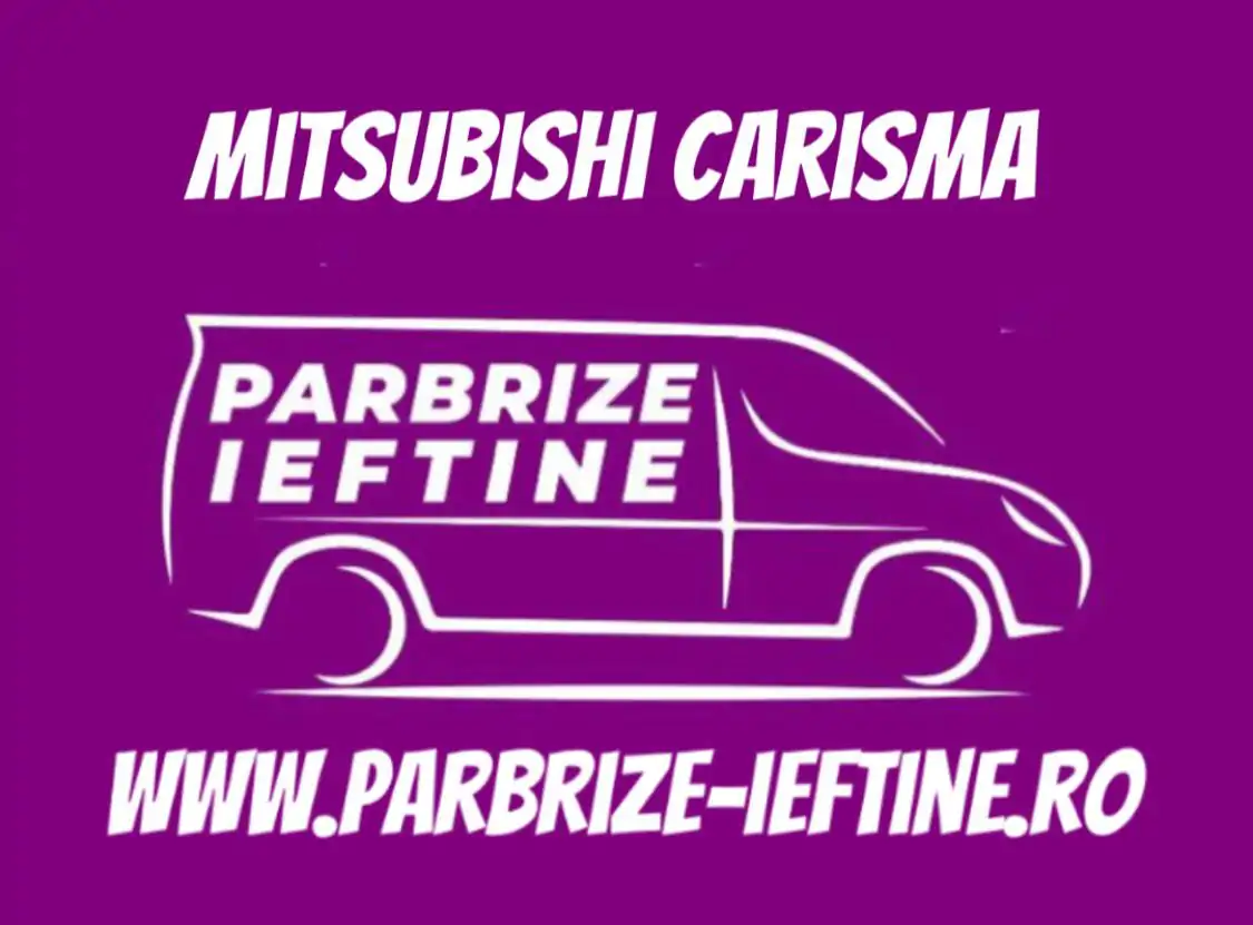 parbriz MITSUBISHI CARISMA ieftin