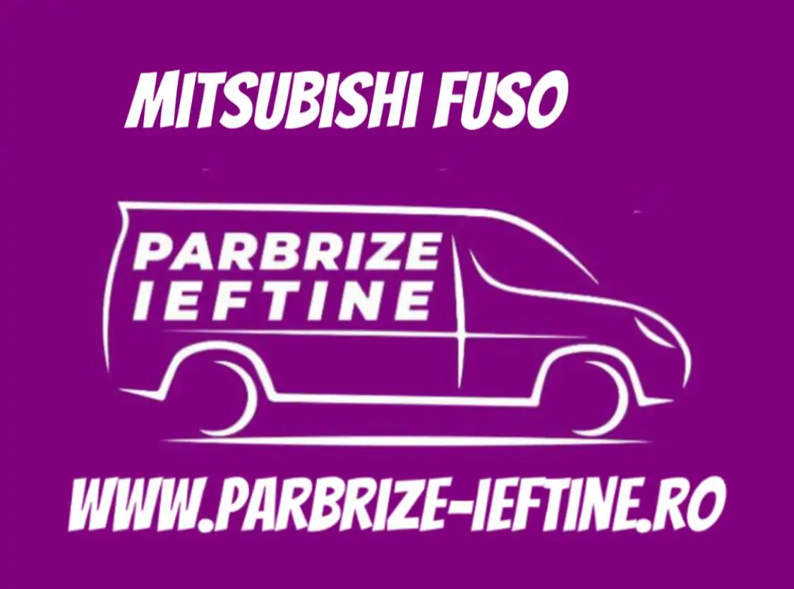 parbriz MITSUBISHI Fuso ieftin