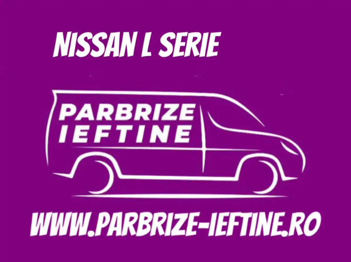 parbriz NISSAN L Serie ieftin