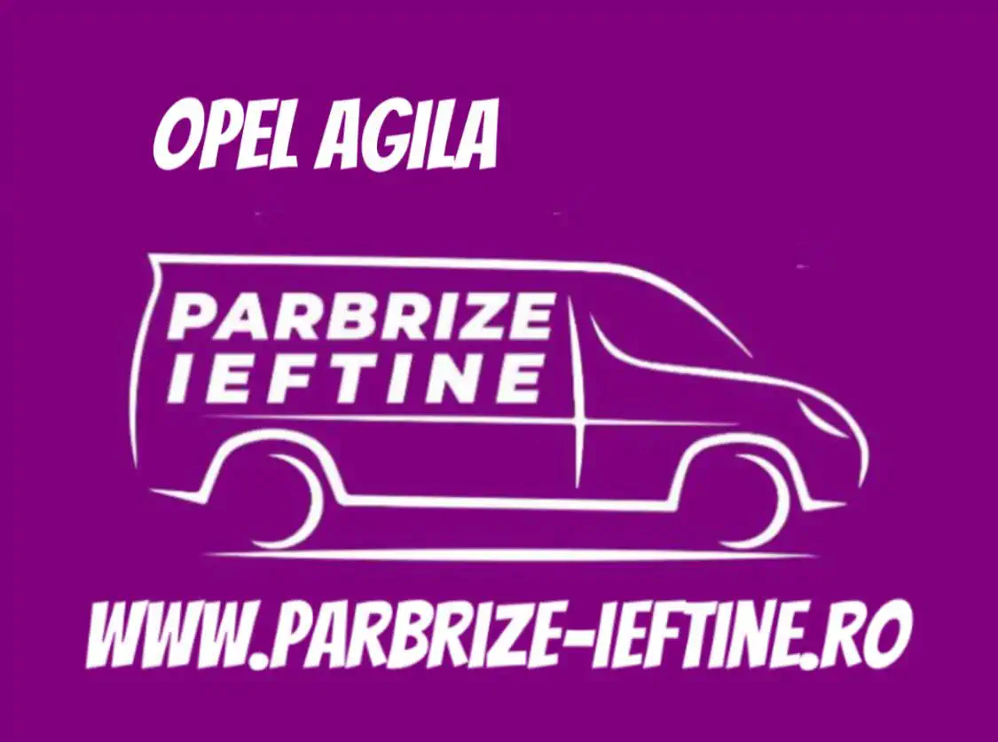 parbriz OPEL AGILA ieftin