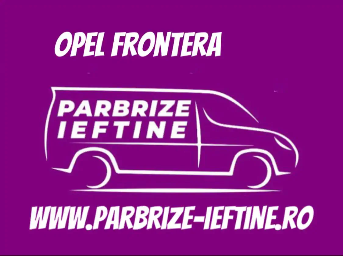 parbriz OPEL FRONTERA ieftin