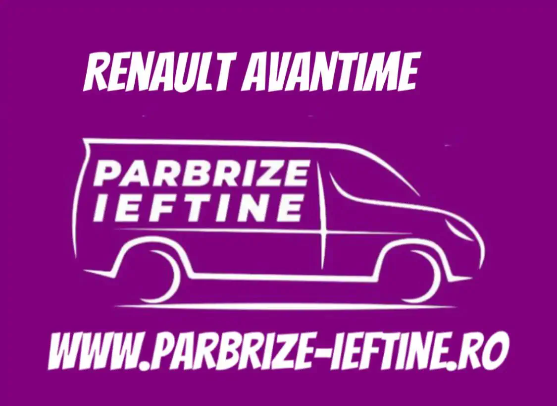 parbriz RENAULT AVANTIME ieftin